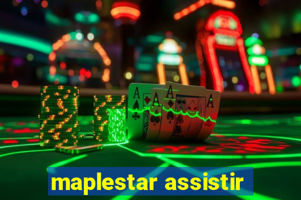 maplestar assistir
